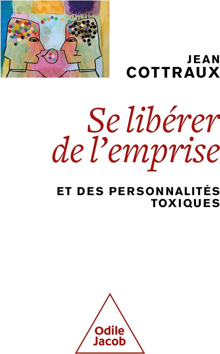 Couverture du livre « Se libérer de l'emprise : et des personnalités toxiques » de Jean Cottraux, librairie Les Contes Infusés à Corte