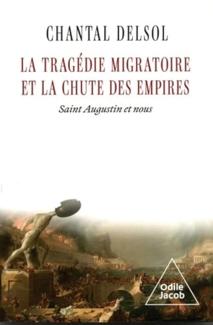 Couverture du livre « La tragédie migratoire et la chute des empires : saint Augustin et nous » de Chantal Delsol, librairie Les Contes Infusés à Corte