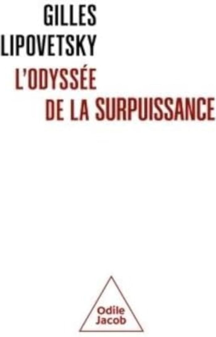 Couverture du livre « L'odyssée de la surpuissance : hyperpouvoir et fragilité » de Gilles Lipovetsky, librairie Les Contes Infusés à Corte