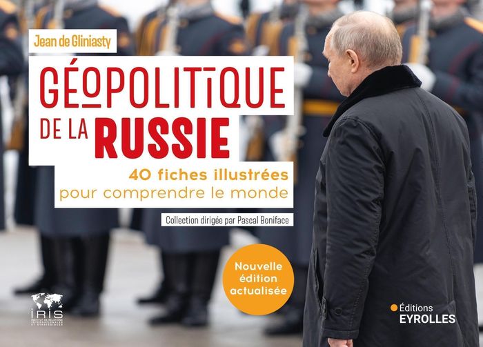 Couverture du livre « Géopolitique de la Russie : 40 fiches illustrées pour comprendre le monde » de Jean de Gliniasty, librairie Les Contes Infusés à Corte