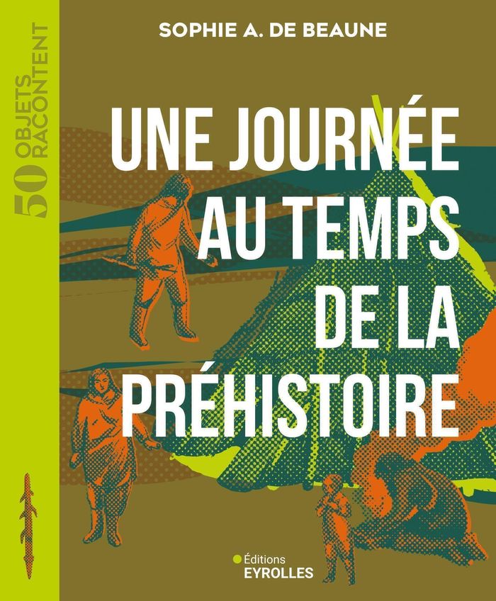 Couverture du livre « Une journée au temps de la Préhistoire » de Sophie Archambault de Beaune, librairie Les Contes Infusés à Corte