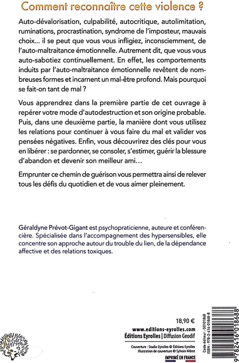 Quatrième de couverture de « L'auto-maltraitance émotionnelle : auto-jugement, autolimitation, auto-sabotage, syndrome de l'imposteur, culpabilité »