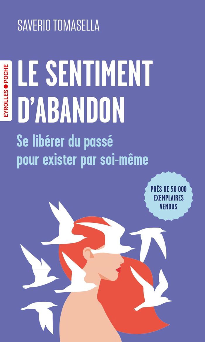 Couverture du livre « Le sentiment d'abandon : se libérer du passé pour exister par soi-même » de Saverio Tomasella, librairie Les Contes Infusés à Corte