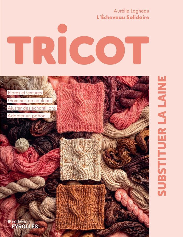 Couverture du livre « TRICOT : SUBSTITUER LA LAINE » de Aurelie Lagneau, librairie Les Contes Infusés à Corte