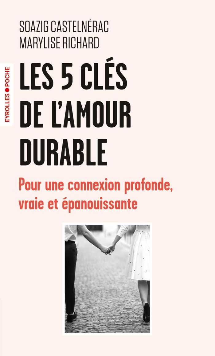 Couverture du livre « Les 5 clés de l'amour durable : pour une connexion profonde, vraie et épanouissante » de Soazig Castelnérac, librairie Les Contes Infusés à Corte