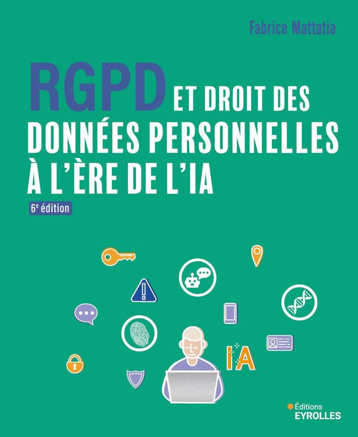 Couverture du livre « RGPD et droit des données personnelles à l'ère de l'IA » de Fabrice Mattatia, librairie Les Contes Infusés à Corte