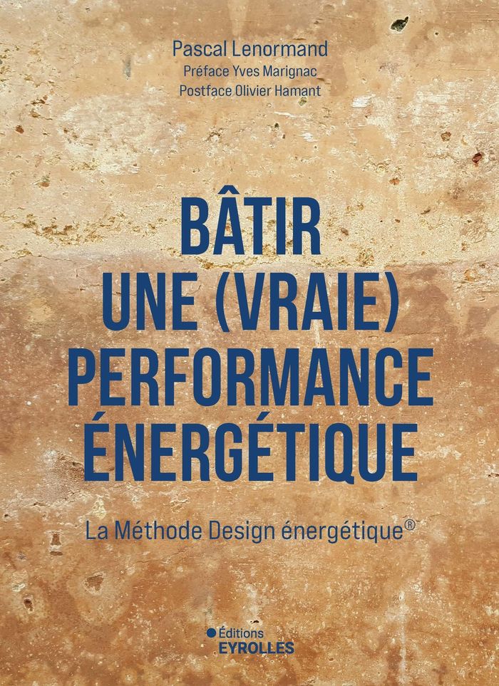 Couverture du livre « BATIR UNE (VRAIE) PERFORMANCE ENERGETIQUE - LA METHODE DESIGN ENERGETIQUE », librairie Les Contes Infusés à Corte