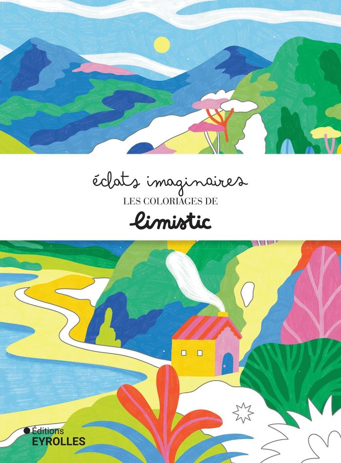 Couverture du livre « ECLATS IMAGINAIRES - LES COLORIAGES DE LIMISTIC » de Limistic, librairie Les Contes Infusés à Corte