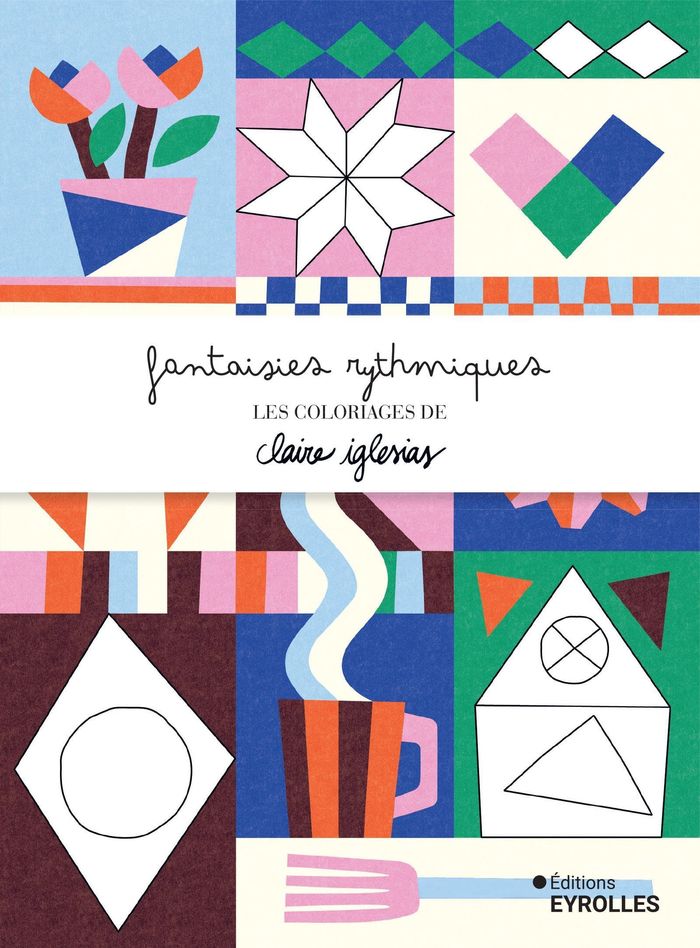 Couverture du livre « FANTAISIES RYTHMIQUES - LES COLORIAGES DE CLAIRE IGLESIAS » de Claire Iglesias, librairie Les Contes Infusés à Corte