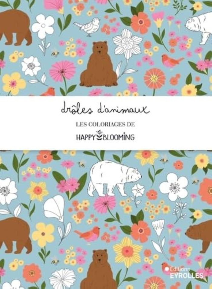 Couverture du livre « DROLES D'ANIMAUX - LES COLORIAGES D'HAPPY BLOOMING », librairie Les Contes Infusés à Corte