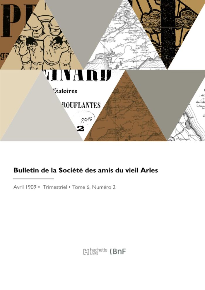Couverture du livre « BULLETIN DE LA SOCIETE DES AMIS DU VIEIL ARLES » de Societe Des Amis Du, librairie Les Contes Infusés à Corte