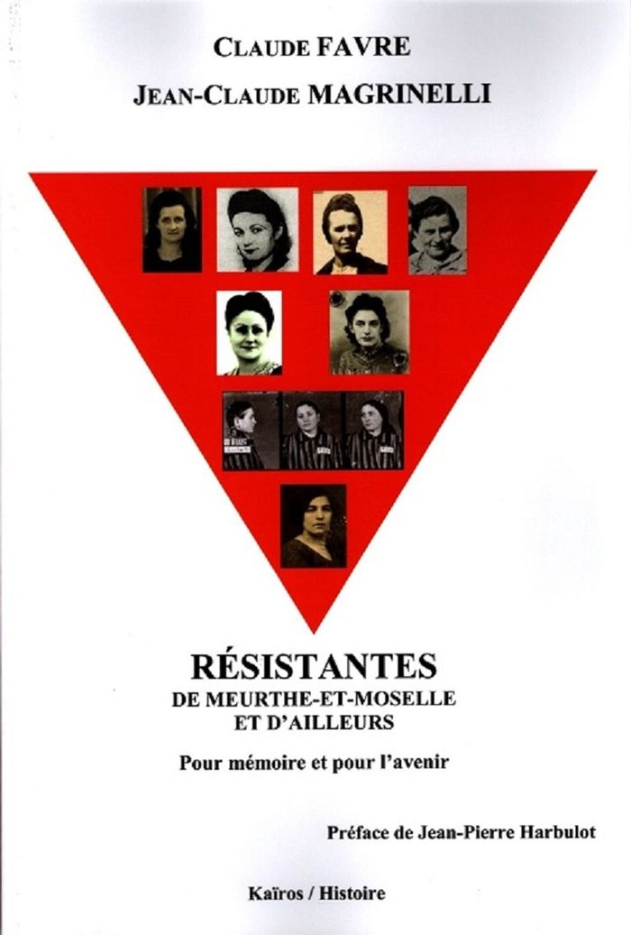 Couverture du livre « Résistantes de Meurthe-et-Moselle et d'ailleurs : pour mémoire et pour l'avenir », librairie Les Contes Infusés à Corte