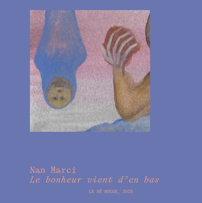 Couverture du livre « Le bonheur vient d'en bas » de Nan Marci, librairie Les Contes Infusés à Corte