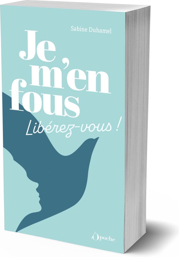 Couverture du livre « Je m'en fous ! : libérez-vous » de Sabine Duhamel, librairie Les Contes Infusés à Corte