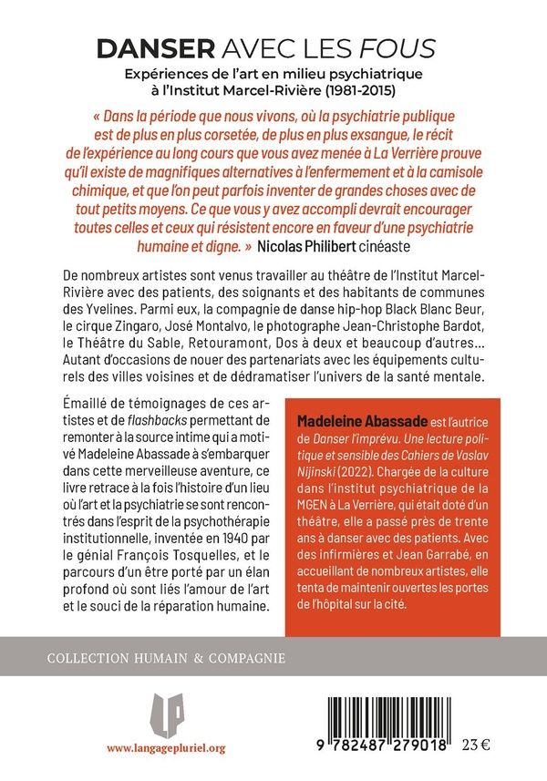 Quatrième de couverture de « Danser avec les fous : expériences de l'art en milieu psychiatrique à l'Institut Marcel-Rivière, 1981-2015 »