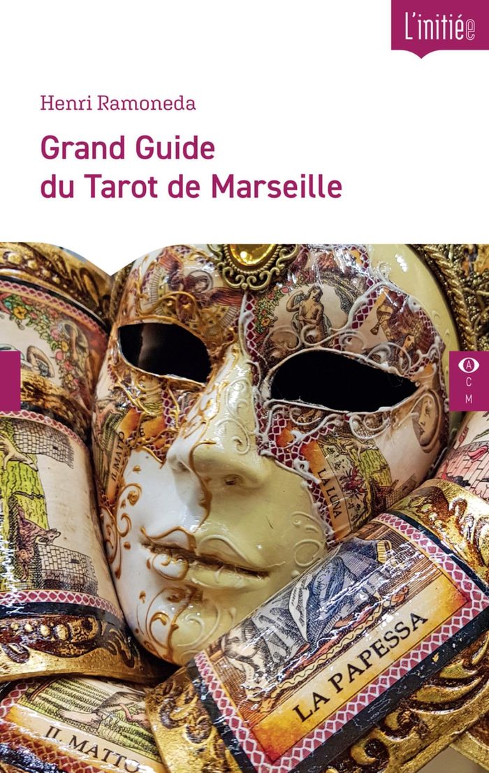 Couverture du livre « Grand guide du tarot de Marseille », librairie Les Contes Infusés à Corte