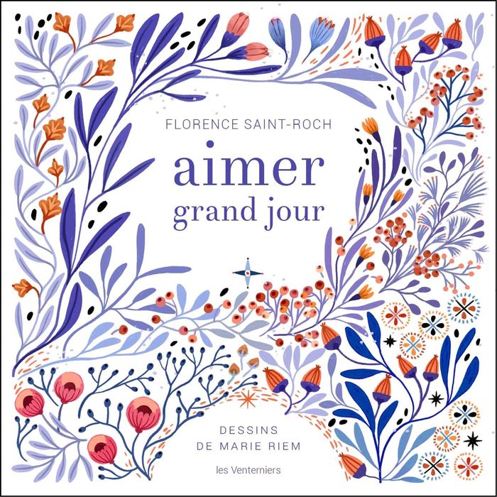 Couverture du livre « Aimer grand jour » de Florence Saint-Roch, librairie Les Contes Infusés à Corte