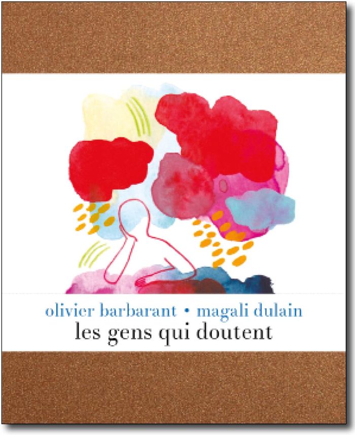 Couverture du livre « Les gens qui doutent » de Olivier Barbarant, librairie Les Contes Infusés à Corte