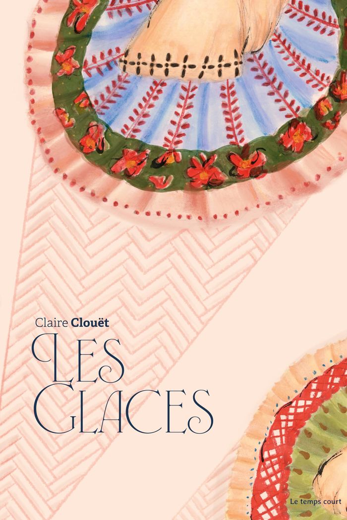 Couverture du livre « Les glaces » de Claire Clouët, librairie Les Contes Infusés à Corte