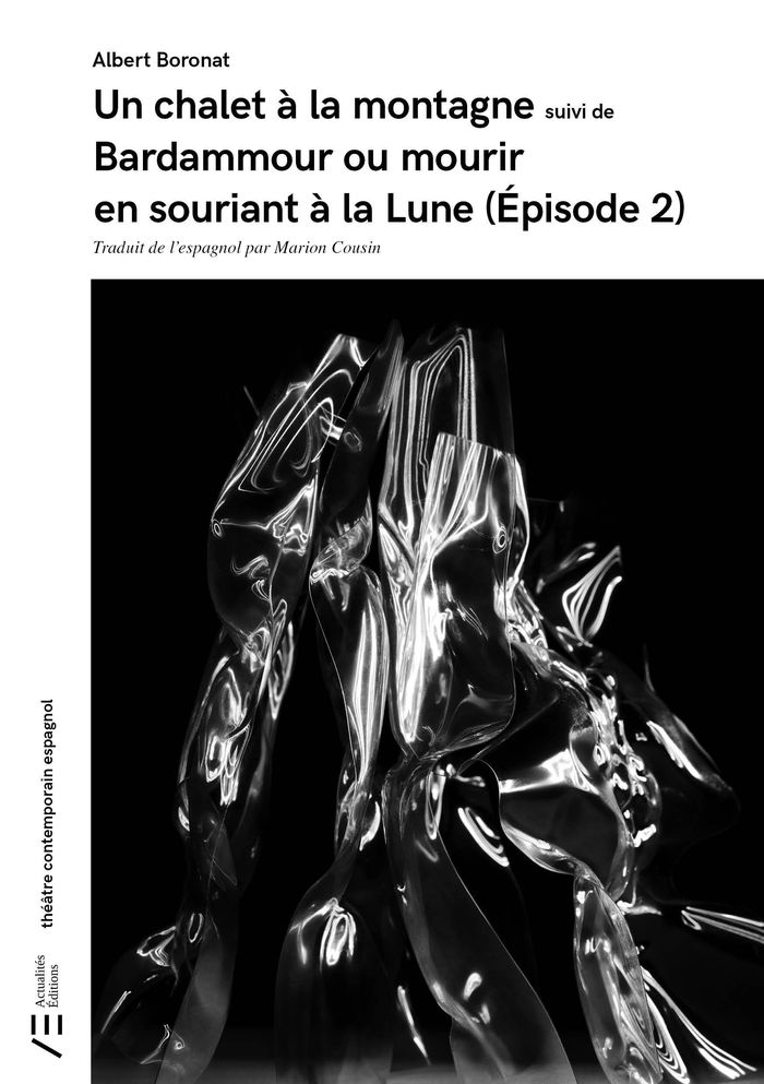 Couverture du livre « Un chalet à la montagne : suivi de Bardammour ou mourir en souriant à la Lune (Épisode 2) » de Albert Boronat, librairie Les Contes Infusés à Corte