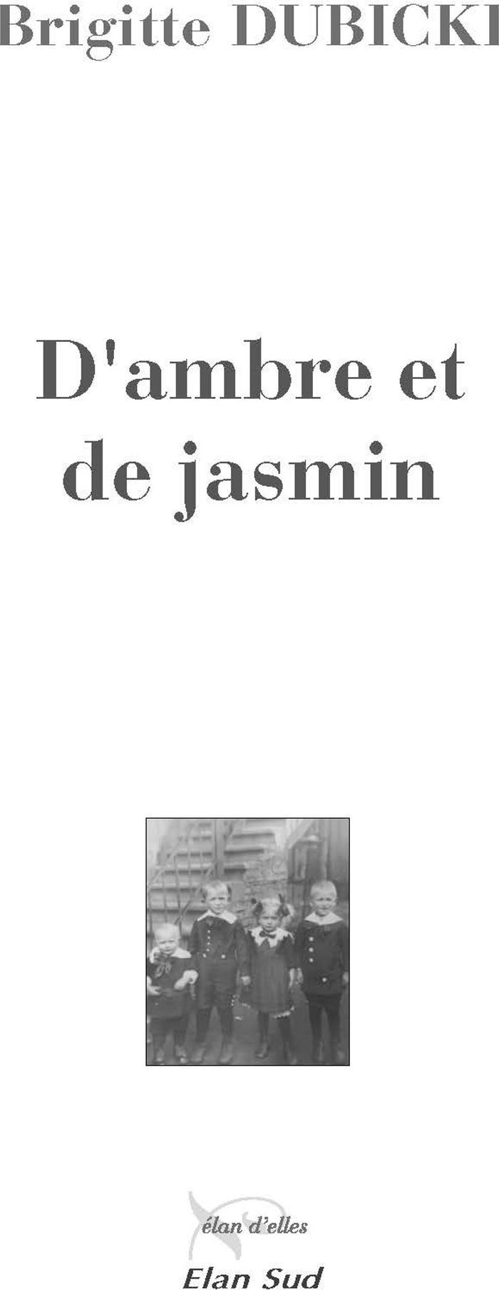 Couverture du livre « D'ambre et de jasmin » de Brigitte Dubicki, librairie Les Contes Infusés à Corte