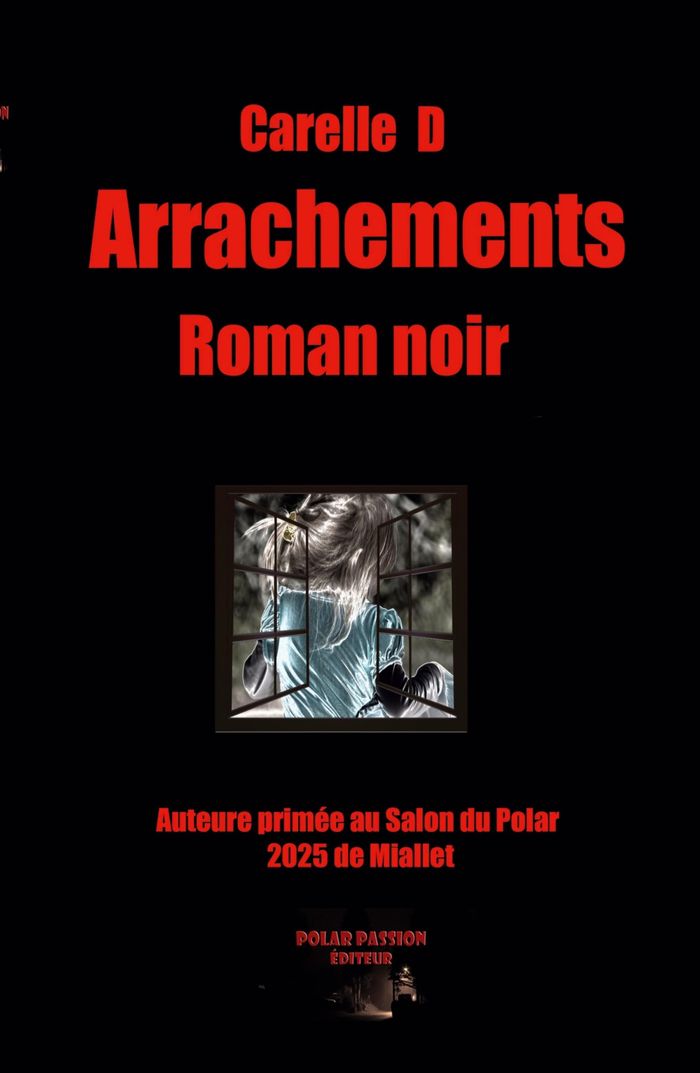 Couverture du livre « ARRACHEMENTS » de D Carelle, librairie Les Contes Infusés à Corte