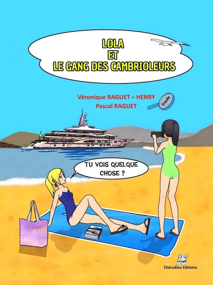 Couverture du livre « Lola et le gang des cambrioleurs » de Véronique Raguet-Henry, librairie Les Contes Infusés à Corte