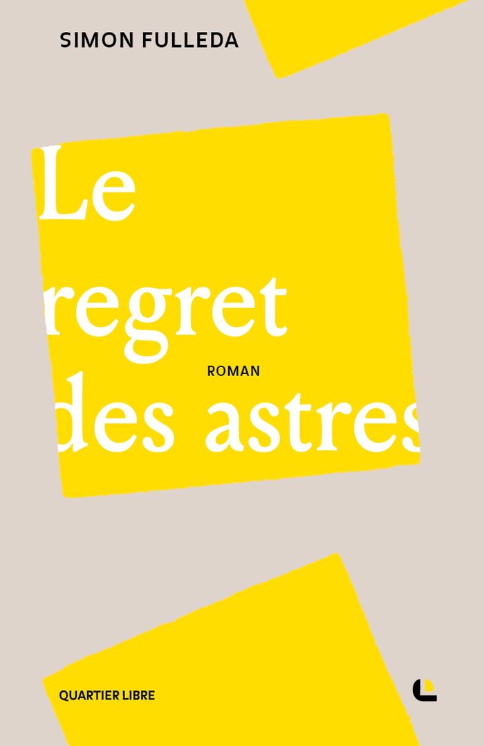 Couverture du livre « Le regret des astres » de Simon Fulleda, librairie Les Contes Infusés à Corte