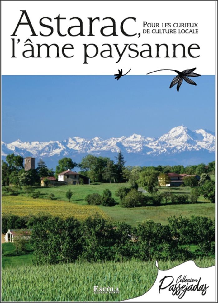 Couverture du livre « Astarac, l'âme paysanne : pour les curieux de la culture locale », librairie Les Contes Infusés à Corte