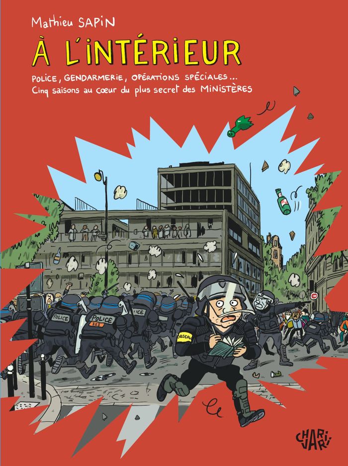 Couverture du livre « À l'intérieur : police, gendarmerie, opérations spéciales » de Mathieu Sapin, librairie Les Contes Infusés à Corte
