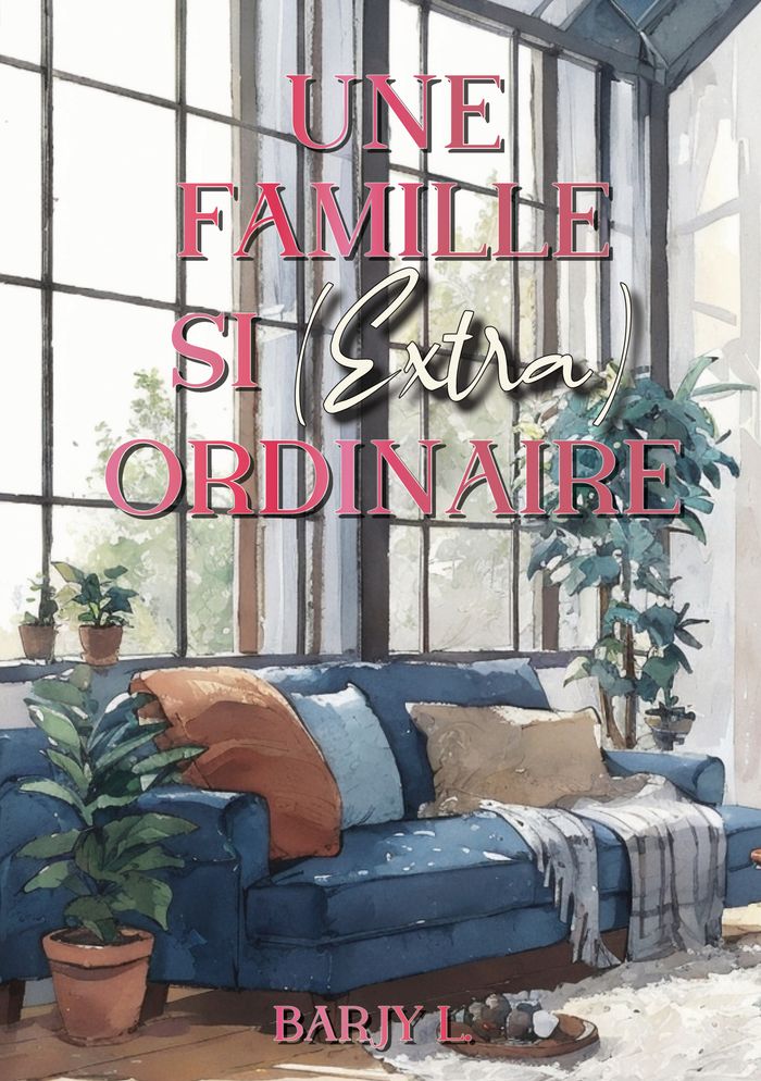 Couverture du livre « Une famille si (extra)ordinaire » de Barjy L., librairie Les Contes Infusés à Corte