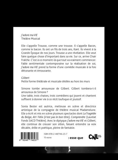 Quatrième de couverture de « J'adore ma VIE : suivi de Gilbert »