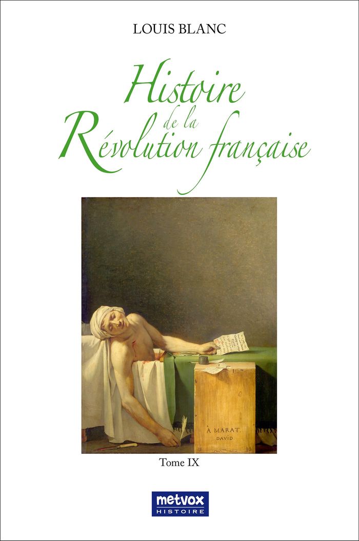Couverture du livre « HISTOIRE DE LA REVOLUTION FRANCAISE - TOME IX », librairie Les Contes Infusés à Corte