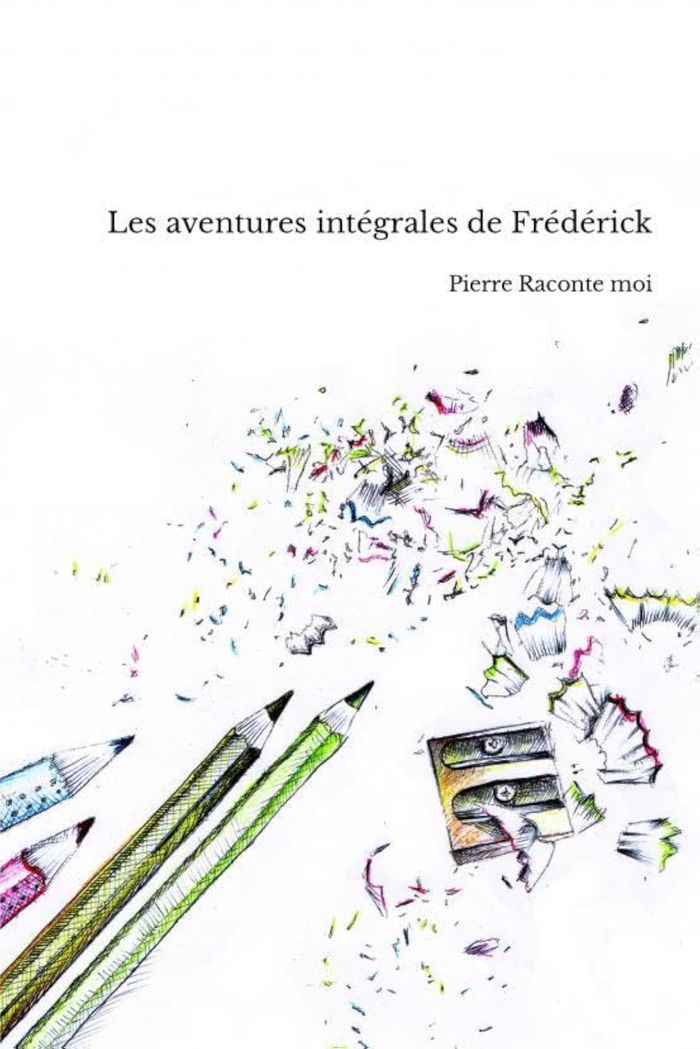 Couverture du livre « Les aventures de Frédérick » de Pierre Raconte moi, librairie Les Contes Infusés à Corte