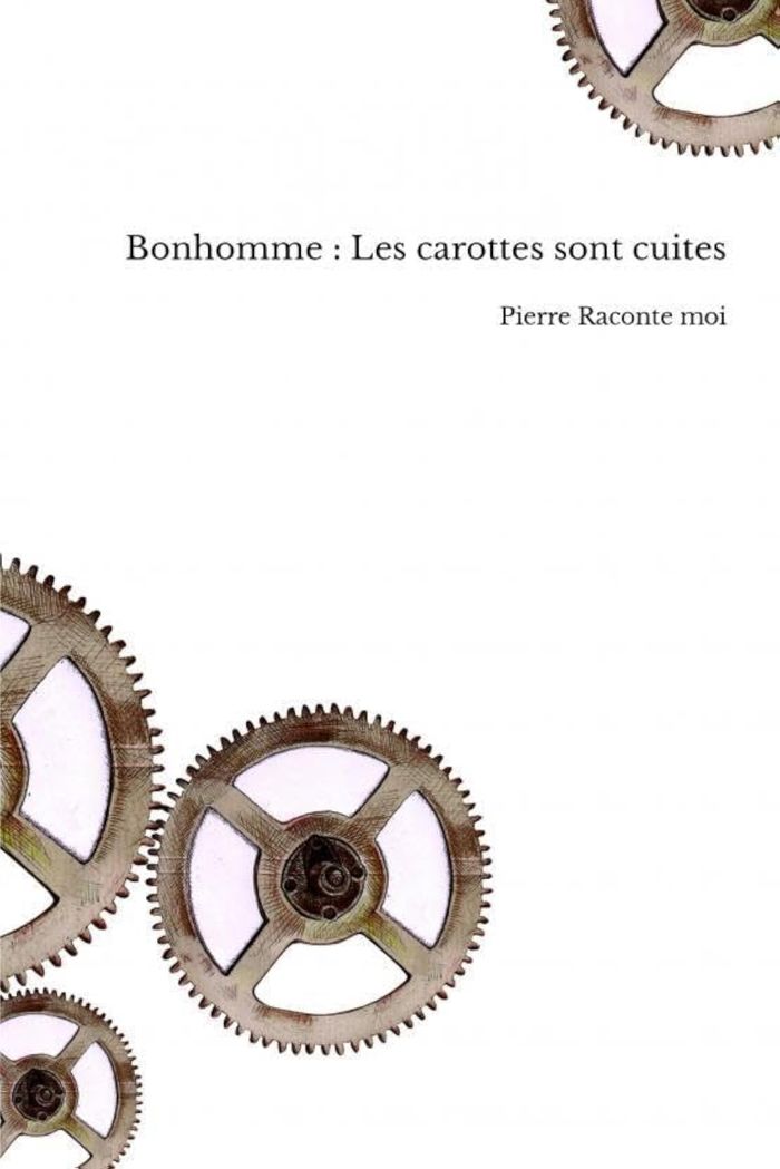 Couverture du livre « Bonhomme : Les carottes sont cuites ! : nouvelles », librairie Les Contes Infusés à Corte