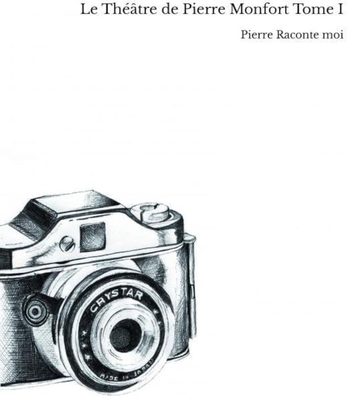 Couverture du livre « Le théâtre de Pierre Monfort » de Pierre Raconte moi, librairie Les Contes Infusés à Corte