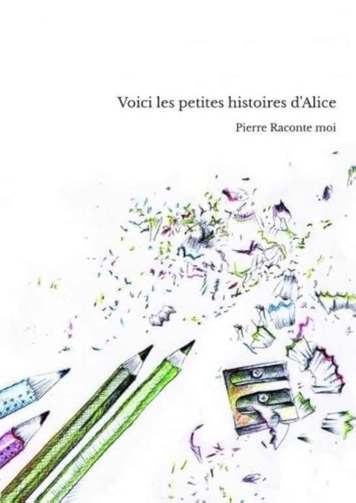 Couverture du livre « Voici les petites histoires d'Alice », librairie Les Contes Infusés à Corte