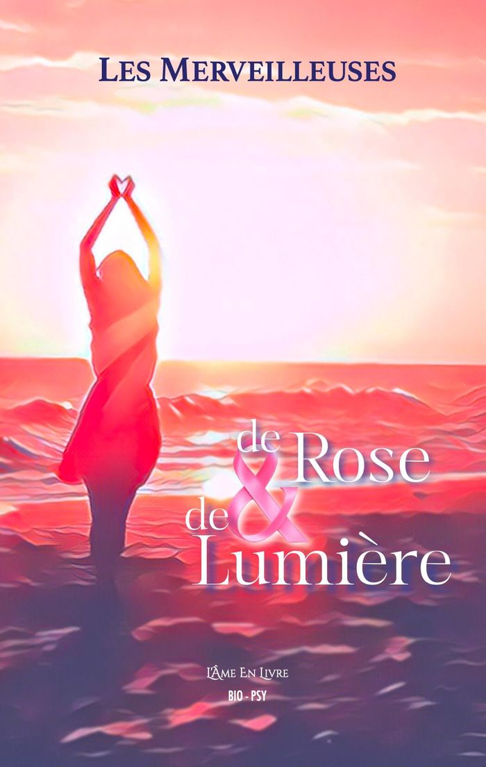 Couverture du livre « De rose & de lumière » de Les Merveilleuses, librairie Les Contes Infusés à Corte