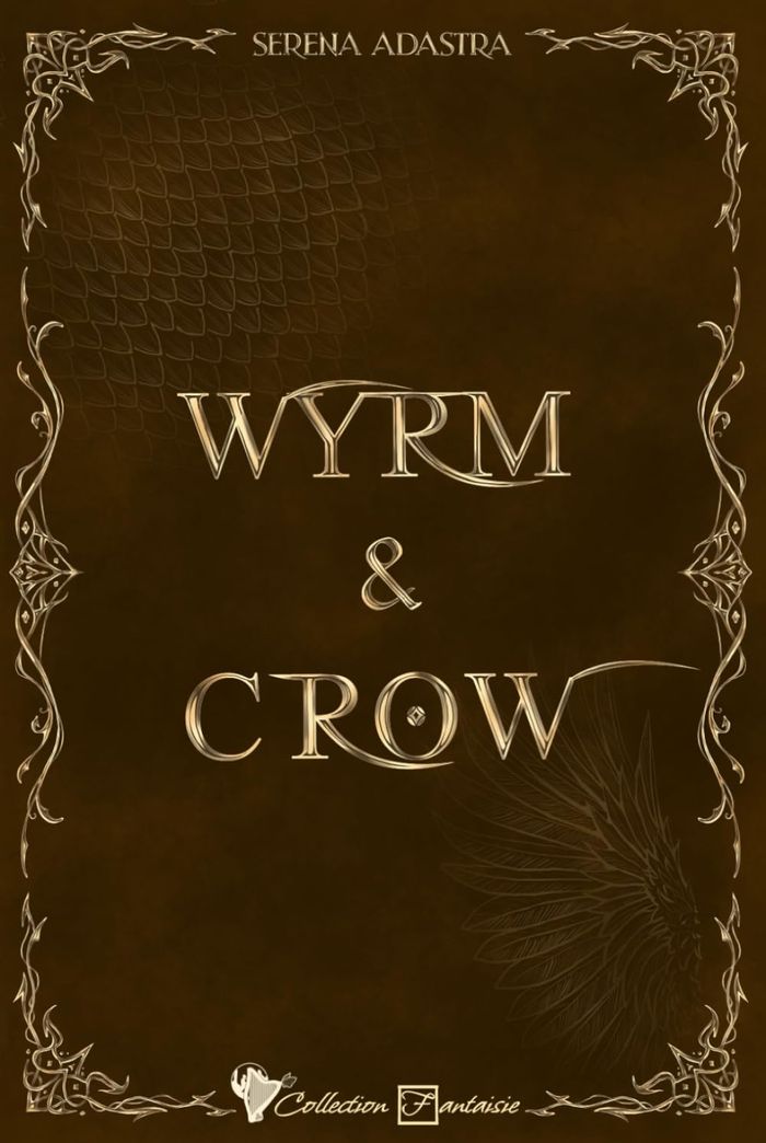 Couverture du livre « Wyrm & Crow » de Serena Adastra, librairie Les Contes Infusés à Corte