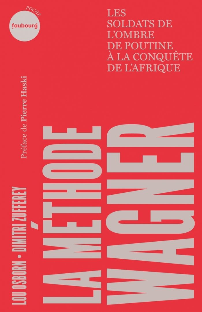Couverture du livre « La méthode Wagner : les soldats de l'ombre de Poutine à la conquête de l'Afrique » de Lou Osborn, librairie Les Contes Infusés à Corte