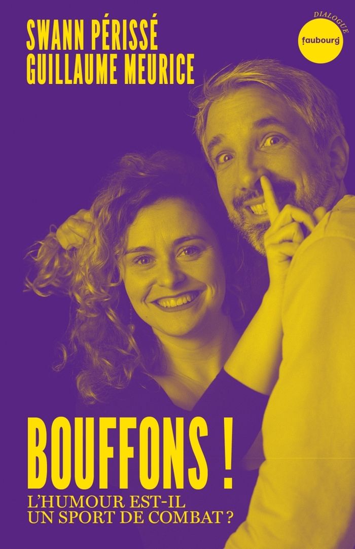 Couverture du livre « Bouffons ! : l'humour est-il un sport de combat ? » de Swann Périssé, librairie Les Contes Infusés à Corte