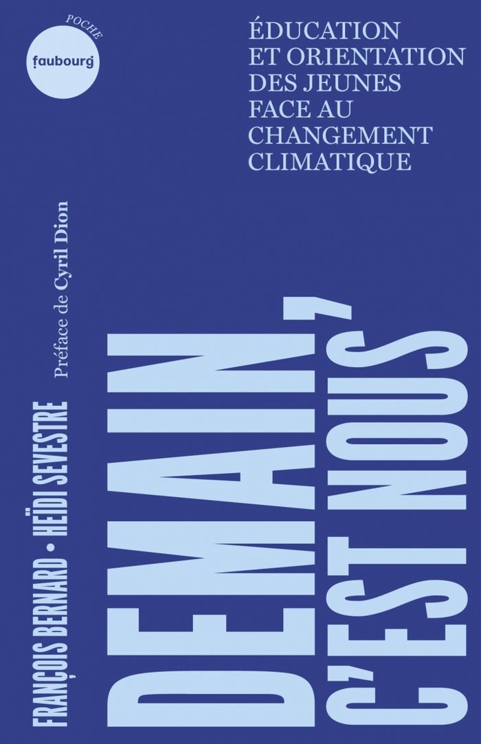 Couverture du livre « Demain, c'est nous : éducation et orientation des jeunes face au changement climatique » de François Bernard, librairie Les Contes Infusés à Corte