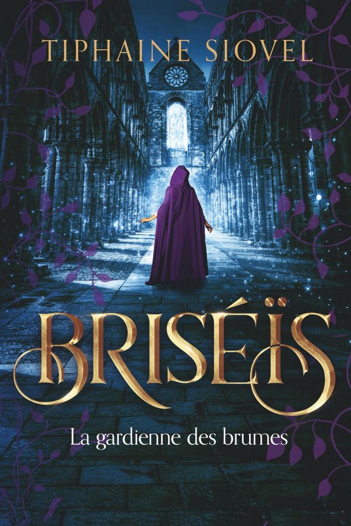 Couverture du livre « Briséïs : la gardienne des brumes » de Tiphaine Siovel, librairie Les Contes Infusés à Corte