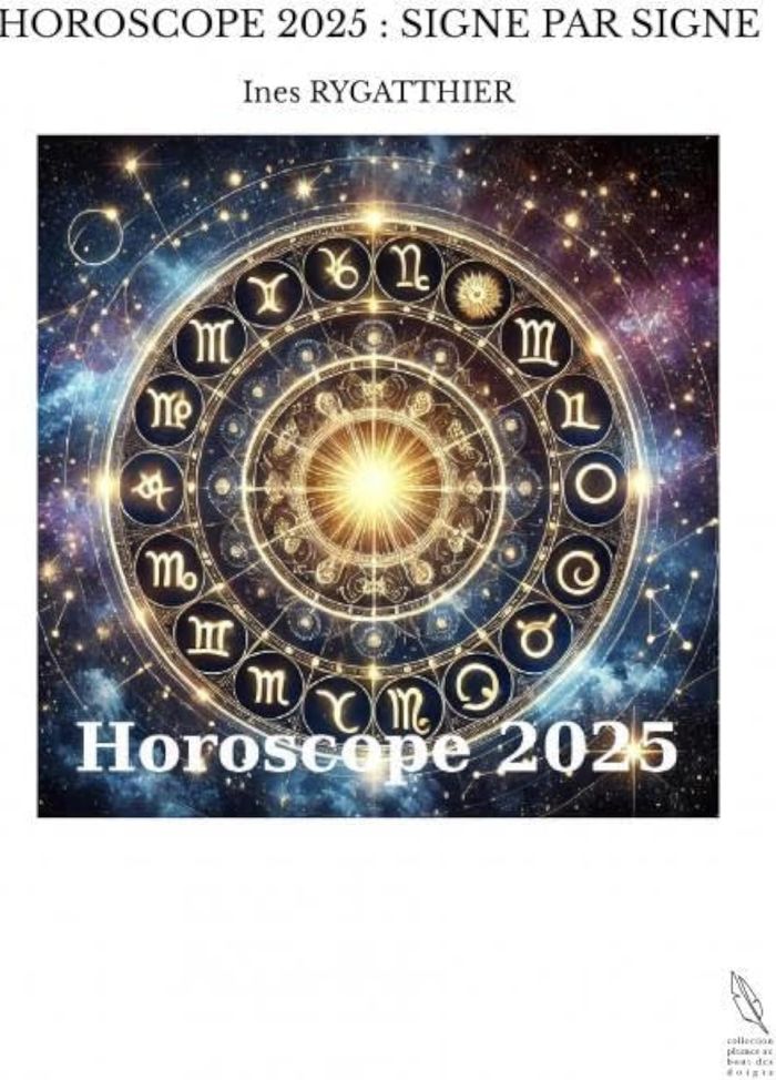 Couverture du livre « HOROSCOPE 2025 : SIGNE PAR SIGNE » de Rygatthier Ines, librairie Les Contes Infusés à Corte