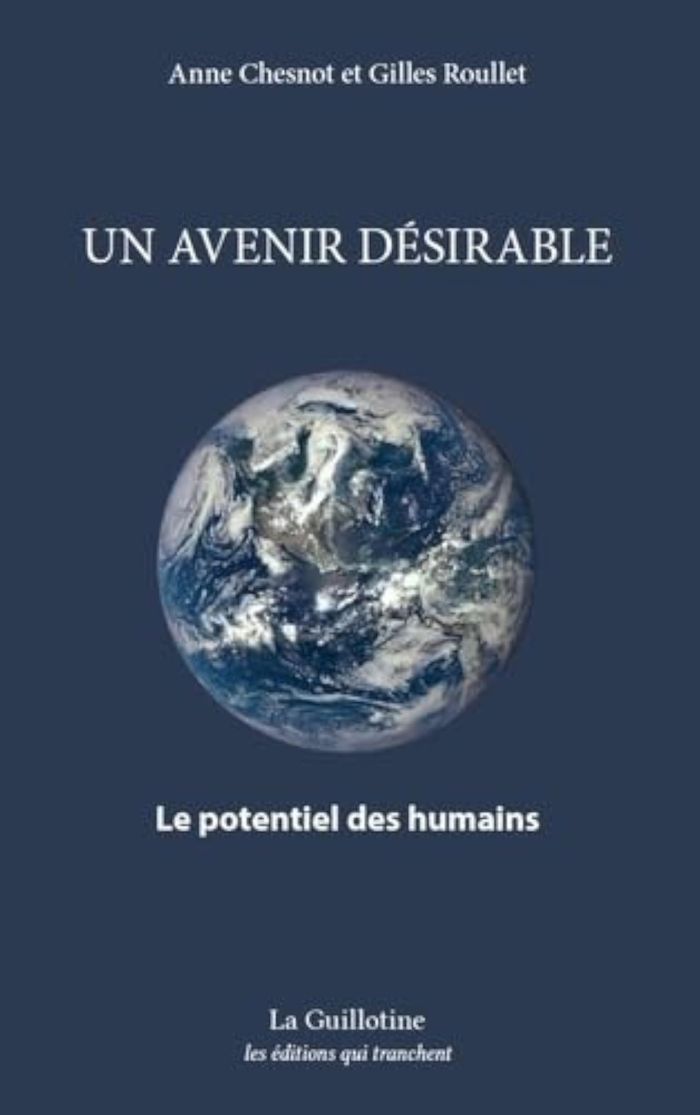 Couverture du livre « UN AVENIR DESIRABLE - LE POTENTIEL DES HUMAINS » de Chesnot/roullet, librairie Les Contes Infusés à Corte