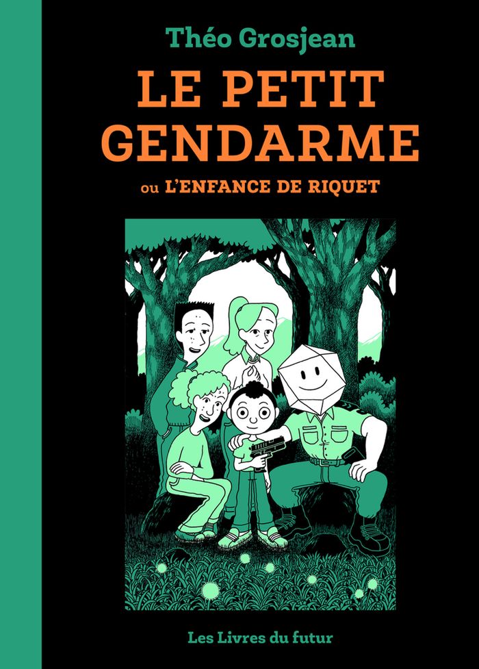 Couverture du livre « Le petit gendarme ou L'enfance de Riquet » de Théo Grosjean, librairie Les Contes Infusés à Corte