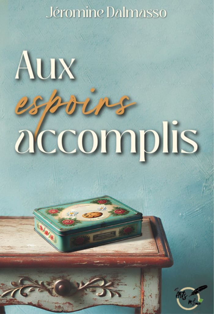 Couverture du livre « Aux espoirs accomplis : roman » de Jéromine Dalmasso, librairie Les Contes Infusés à Corte