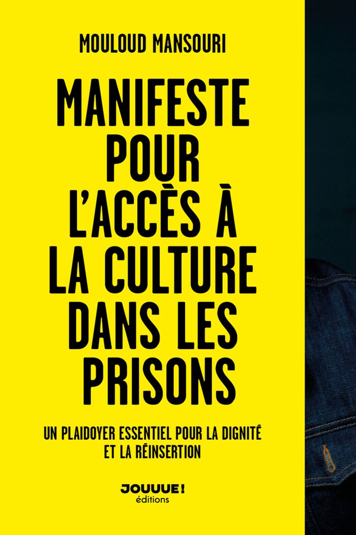 Couverture du livre « Manifeste pour l'accès à la culture dans les prisons : un plaidoyer essentiel pour la dignité et la réinsertion », librairie Les Contes Infusés à Corte