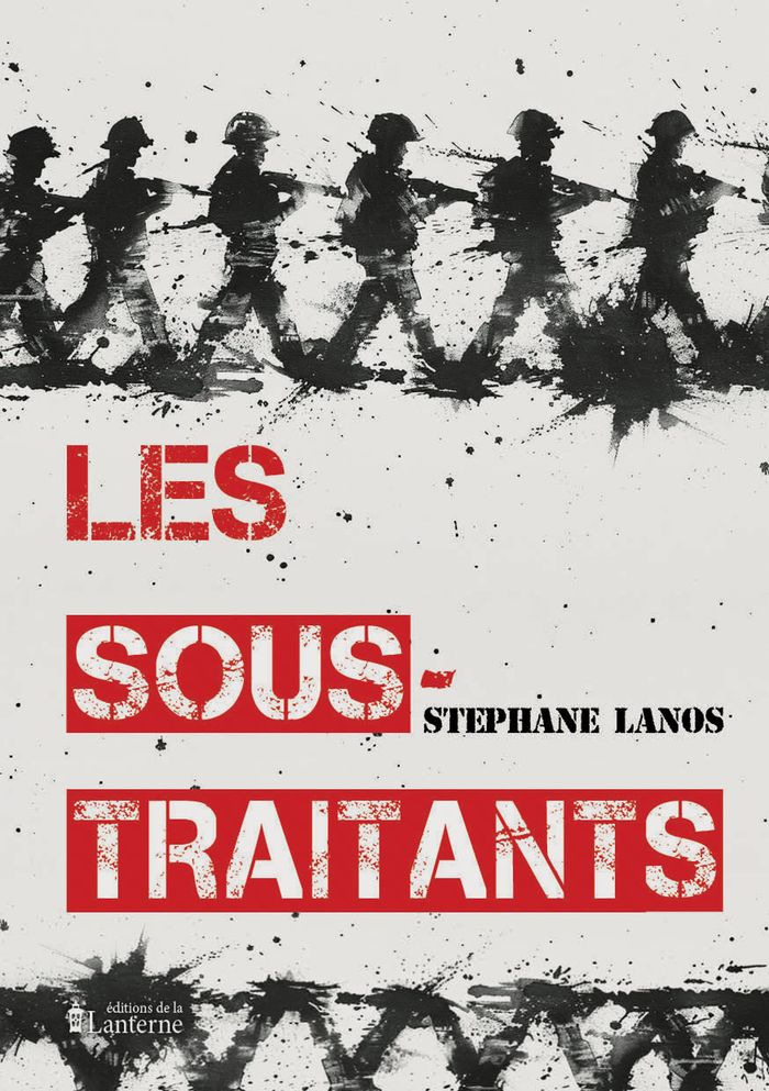 Couverture du livre « Les sous-traitants » de Stéphane Lanos, librairie Les Contes Infusés à Corte