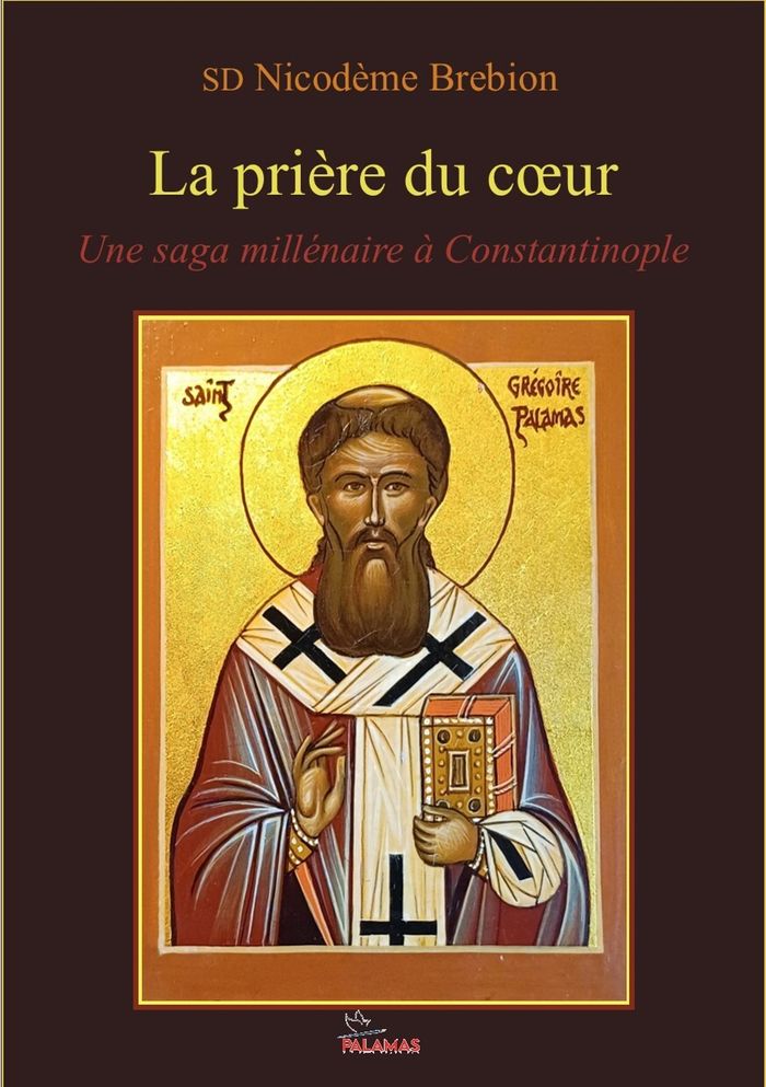 Couverture du livre « La prière du coeur : une saga millénaire à Constantinople » de Nicodème Brebion, librairie Les Contes Infusés à Corte